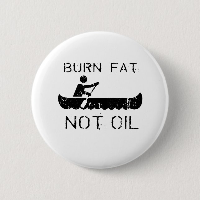 Row: Burn fat not oil 6 Cm Round Badge (Front)