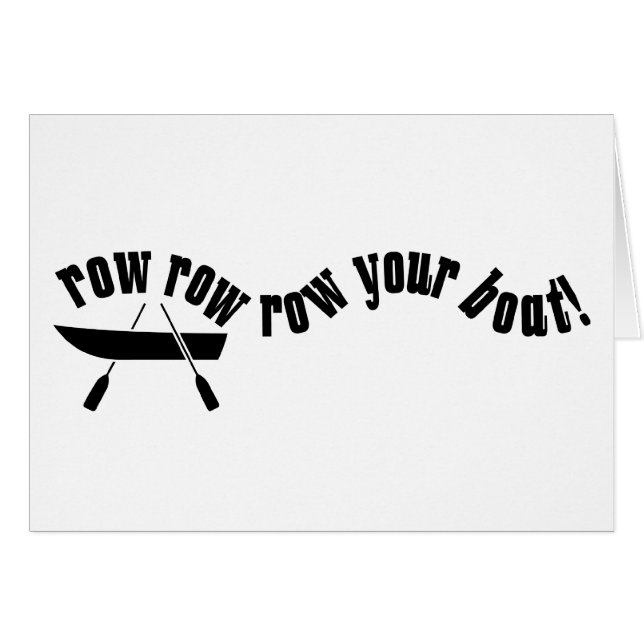 Row Row Row Your Boat! (Front Horizontal)