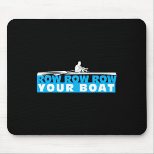 Row Row Your Boat Crew Team Matching Rowing Boatin Mouse Pad