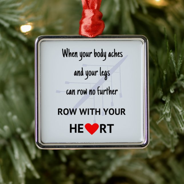 Row with your heart motivation metal ornament (Tree)