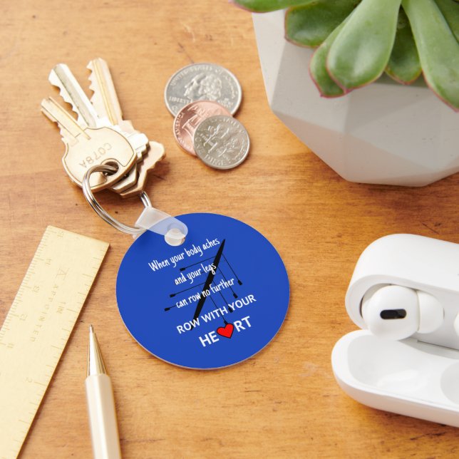 Row with your heart motivational key ring (Desk)