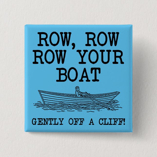 Row Your Boat Off A Cliff Funny Button Badge Pin (Front)