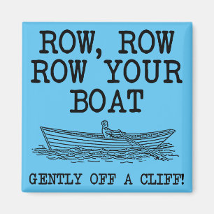 Row Your Boat Off A Cliff Funny Fridge Magnet