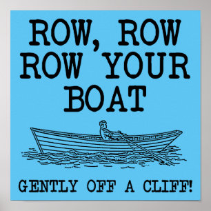 Row Your Boat Off A Cliff Funny Poster Sign