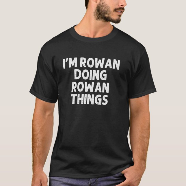 Rowan  Doing Name Things Funny Personalised Joke M T-Shirt (Front)