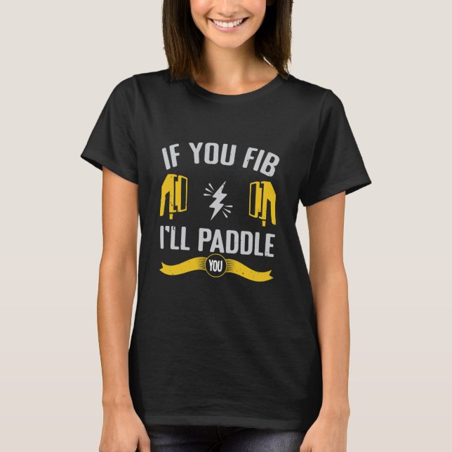 rower paddling saying T-Shirt (Front)