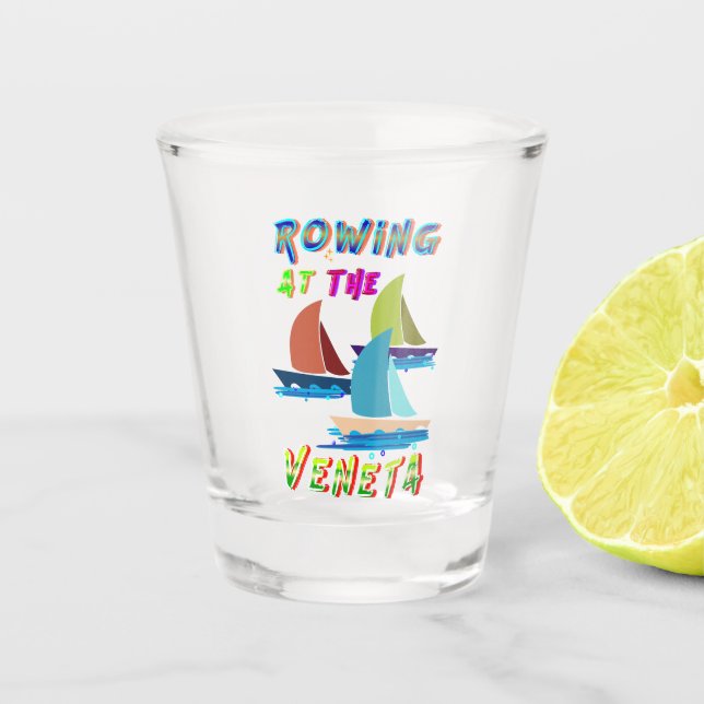 Rowing At The Veneta Shot Glass (Front)