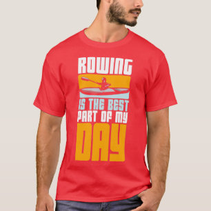 rowing canoe boat paddle row kayak rower 4 T-Shirt