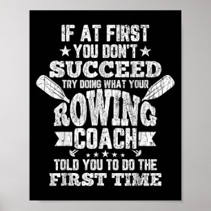 Rowing Coach Funny If At First You Dont Succeed Gr Poster