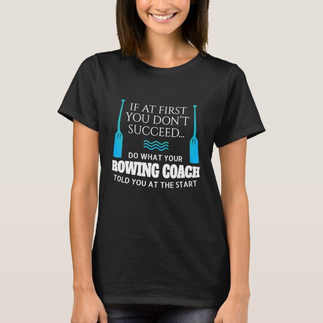 Rowing Coach Shirt Funny Rowing  Rowing Gift (Front)