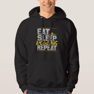 Rowing Eat Sleep Repeat Rowing Boat Hobby Rowing Hoodie