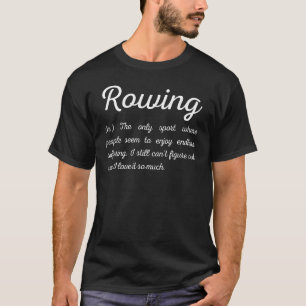 Rowing Funny definition T-Shirt