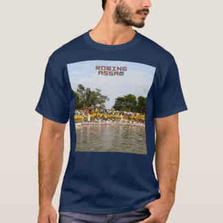 Rowing in Assam T-Shirt