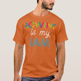 Rowing is my Jam Funny Rowing Design T-Shirt