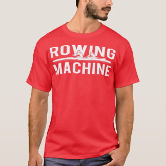 Rowing Machine T-Shirt