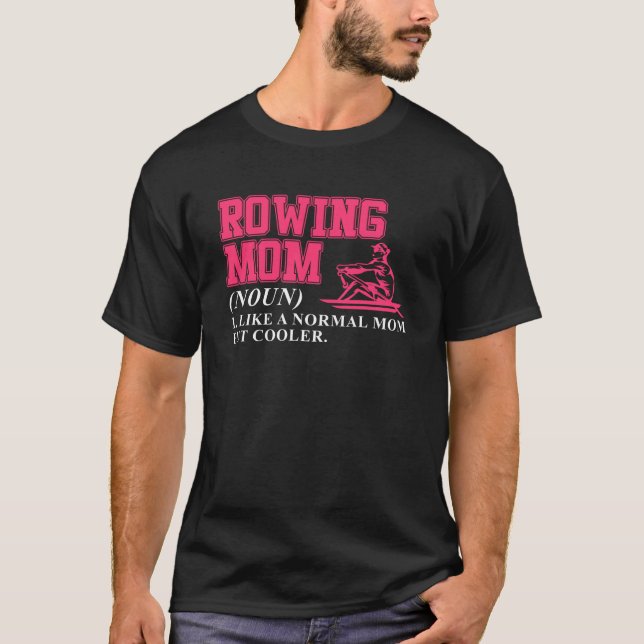 Rowing Mum Row Boating  Boat Rower Expert Graphic T-Shirt (Front)