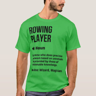 Rowing Player Funny Definition Rowing Player Funny T-Shirt
