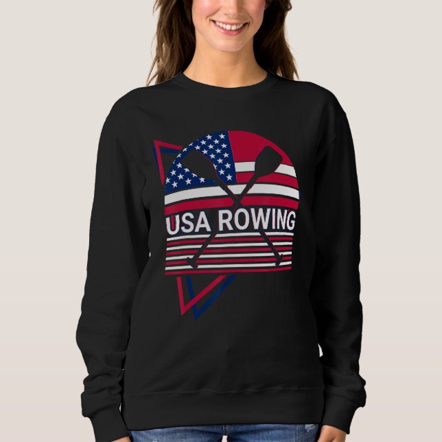 Rowing Row Boat USA Flag Patriotic Usa Rowing Sweatshirt (Front)