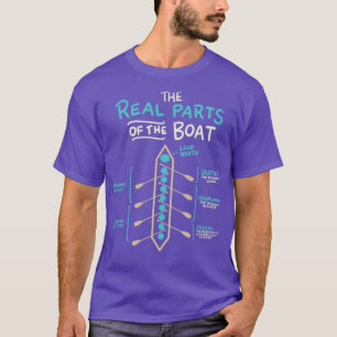 Rowing The Real Parts Of The Boat Funny T-Shirt