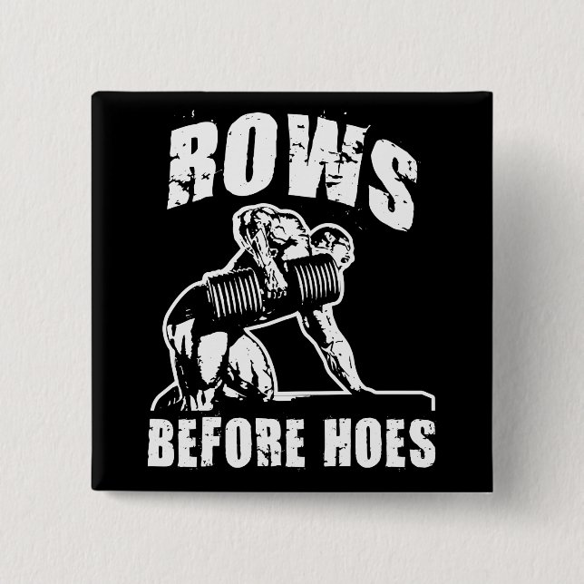 Rows Before Hoes - Funny Dumbbell Row Workout 15 Cm Square Badge (Front)