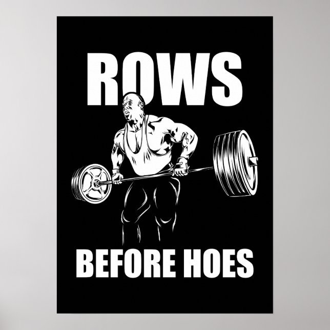 Rows Before Hoes - Funny Gym Workout Bodybuilding Poster (Front)