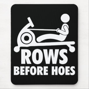 Rows Before Hoes - Funny Rowing Machine Workout Mouse Pad