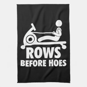 Rows Before Hoes - Funny Rowing Machine Workout Tea Towel