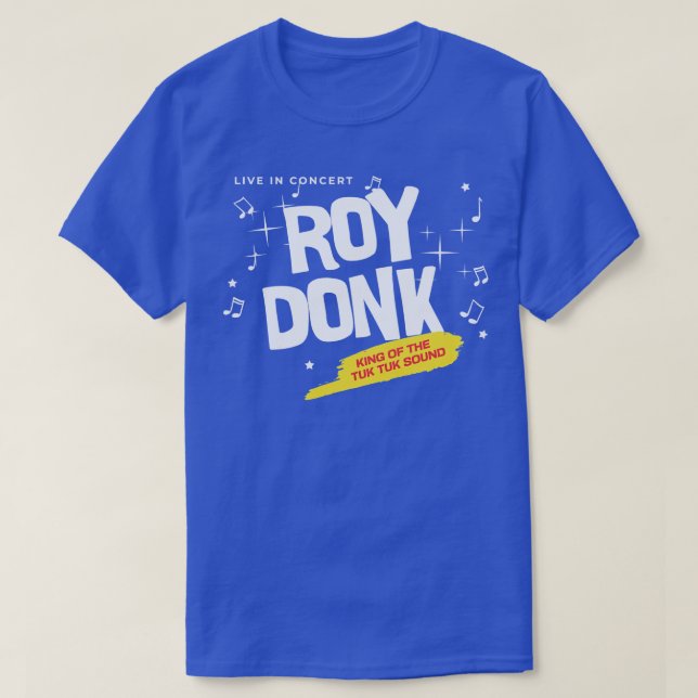 Roy Donk King of the Tuk Tuk Sound T-Shirt (Design Front)