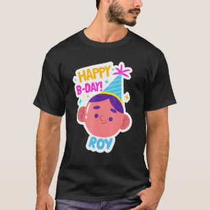Roy Personalised Funny Happy Birthday Gift Idea T-Shirt