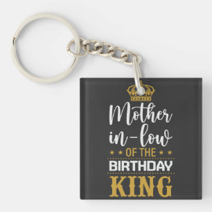 Royal Affection Mother in Law of the Birthday King Key Ring