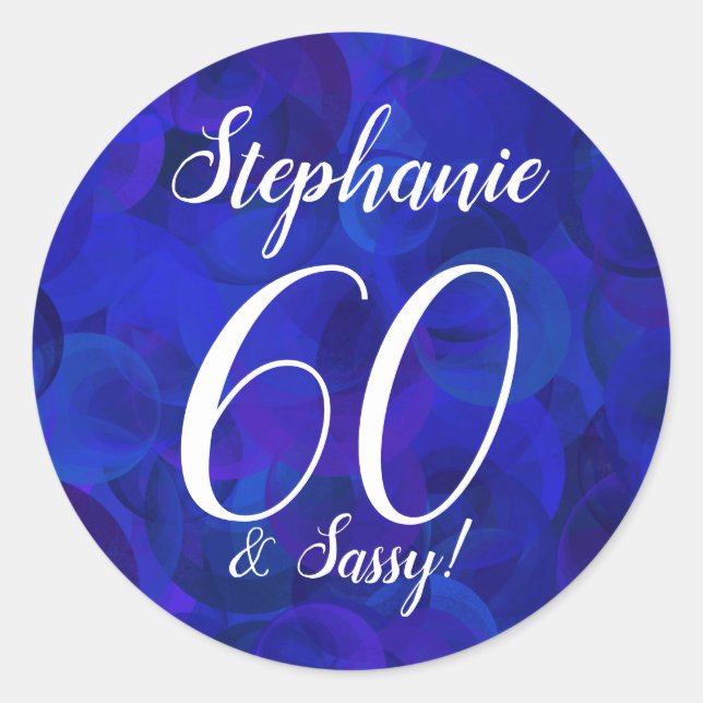  Royal Blue 60 and Sassy Birthday Favour Classic Round Sticker (Front)