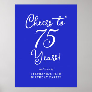 Royal Blue Cheers to 75 Years Birthday Party Sign