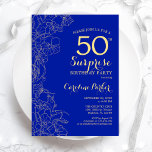 Royal Blue Gold Surprise 50th Birthday Party Invitation<br><div class="desc">Floral Royal Blue Gold Surprise 50th Birthday Party Invitation. Minimalist modern design featuring botanical accents and typography script font. Simple floral invite card perfect for a stylish female surprise bday celebration. Can be customized to any age.</div>