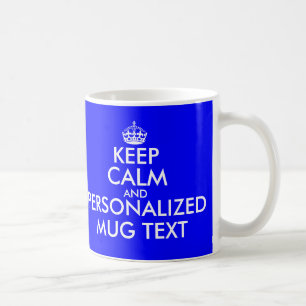 Royal blue Keep Calm Mug Customise text template