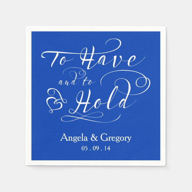 Royal Blue To Have To Hold Personalised Wedding Napkin (Front)
