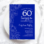 Royal Blue White Surprise 60th Birthday Party Invitation<br><div class="desc">Floral Royal Blue White Surprise 60th Birthday Party Invitation. Minimalist modern design featuring botanical accents and typography script font. Simple floral invite card perfect for a stylish female surprise bday celebration. Can be customised to any age. Printed Zazzle invitations or instant download digital printable template.</div>