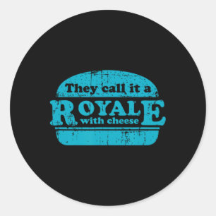Royale With Cheese Burger Lover Classic Round Sticker