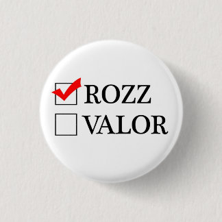 Rozz or Valor? 3 Cm Round Badge