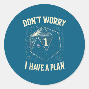 Rpg Don' Worry Plan Classic Round Sticker