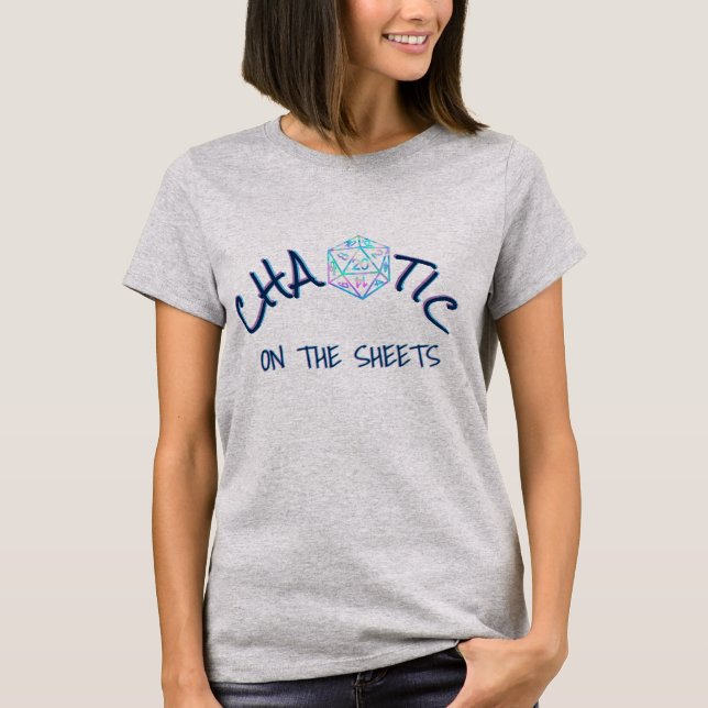 RPG Humour | Holo Gamer Chaotic on the Sheet T-Shirt (Front)