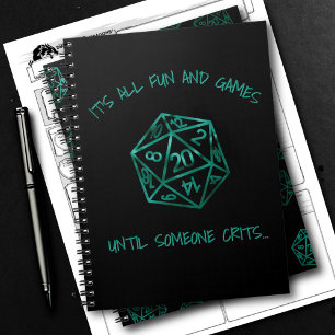 RPG Humour Teal Fun and Games Until Someone Crit Notebook