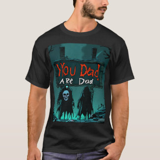 RPG "You Are Dead" Death Design T-Shirt