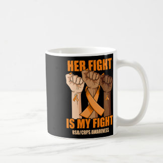 Rsd Crps Awareness Her Fight Is My Fight Hand  Coffee Mug