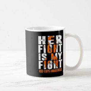 Rsd Crps Awareness Her Fight Orange Ribbon Complex Coffee Mug