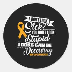 Rsd Crps Awareness I Don't Look Sick You Don't Loo Classic Round Sticker