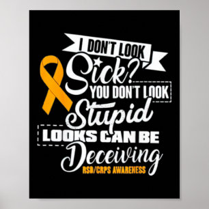 Rsd Crps Awareness I Don't Look Sick You Don't Loo Poster