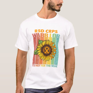RSD CRPS Warrior It's Not For The Weak T-Shirt