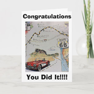 RT. 66 WITH A GREAT BIG "CONGRATS AND WAY TO GO" CARD