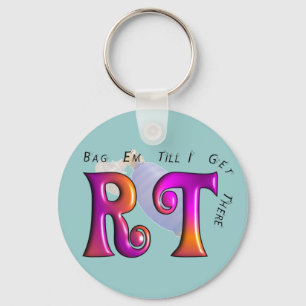 RT "Gag Em Till I Get There" Gifts Key Ring