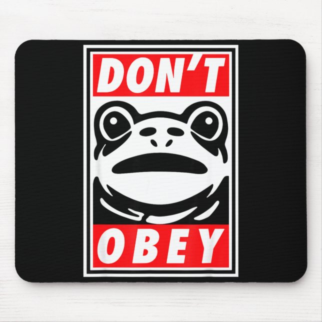 Rtland Frog Don't Obey  Mouse Pad (Front)